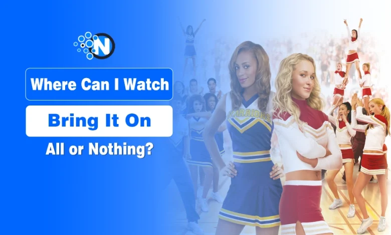 Where Can I Watch Bring It On: All or Nothing