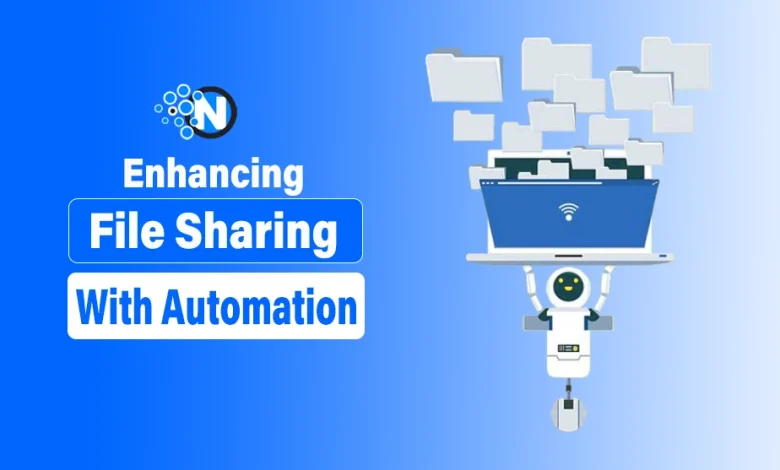 Enhancing File Sharing with Automation