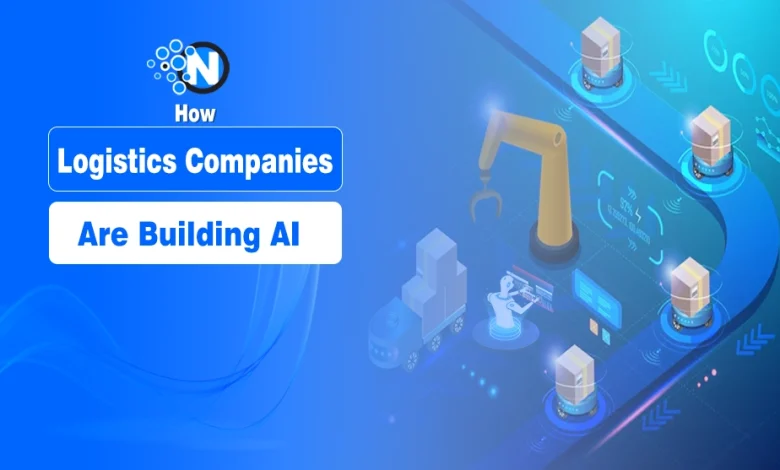 How Logistics Companies Are Building AI