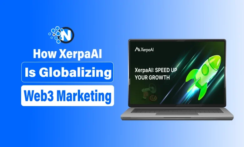 How XerpaAI Is Globalizing Web3 Marketing