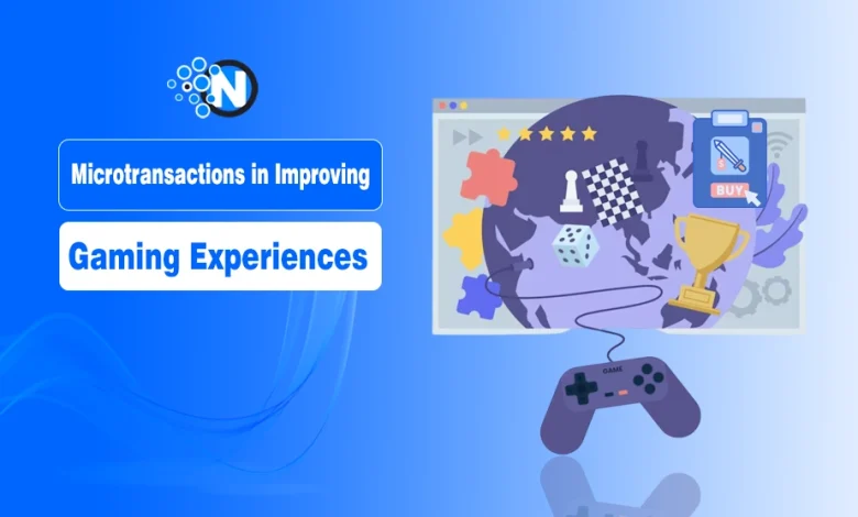 How Microtransactions is Improving Gaming Experiences