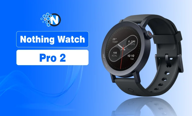 Nothing Watch Pro 2