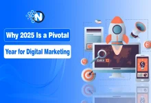 Why 2025 Is a Pivotal Year for Digital Marketing