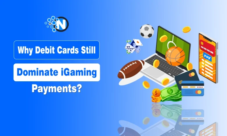 Debit Cards Still Dominate iGaming Payments