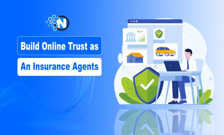 Build Online Trust as an Insurance Agents