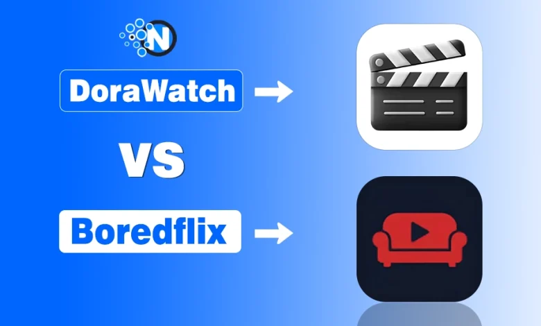 DoraWatch vs Boredflix