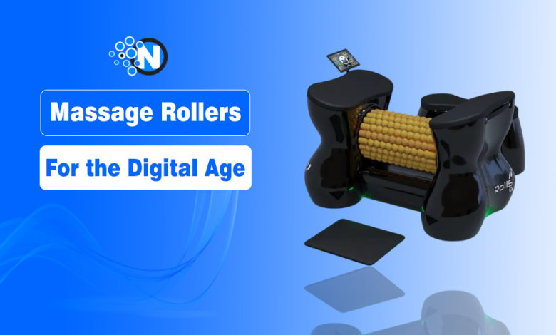 Massage Rollers for the Digital Age