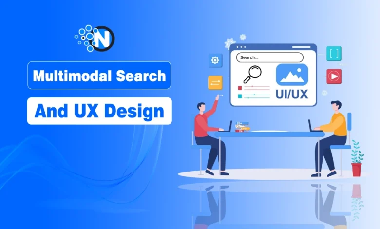 The Rise of Multimodal Search and What It Means for UX Design