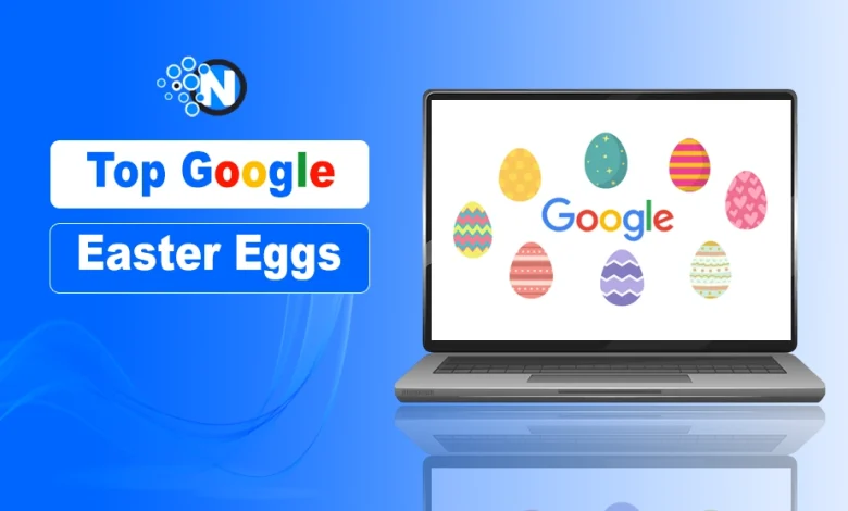 Top Google Easter Eggs