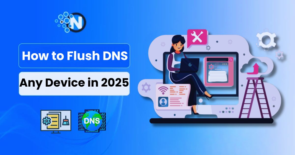 How to Flush DNS Cache on Windows, Mac & Linux Guide 2025