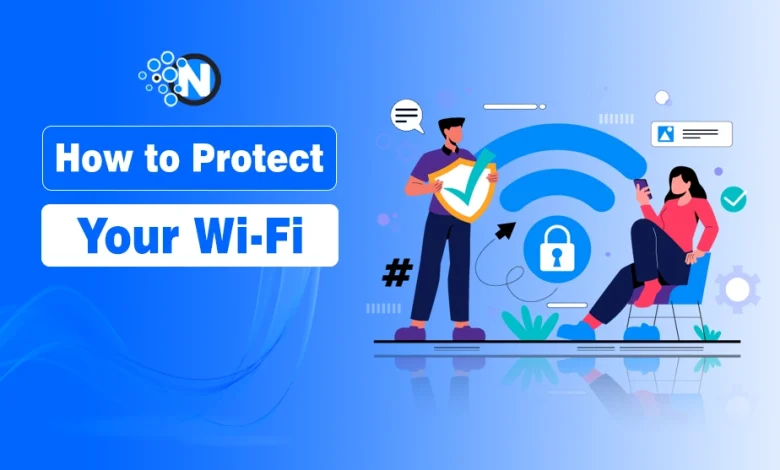 How to Protect Your Wi-Fi