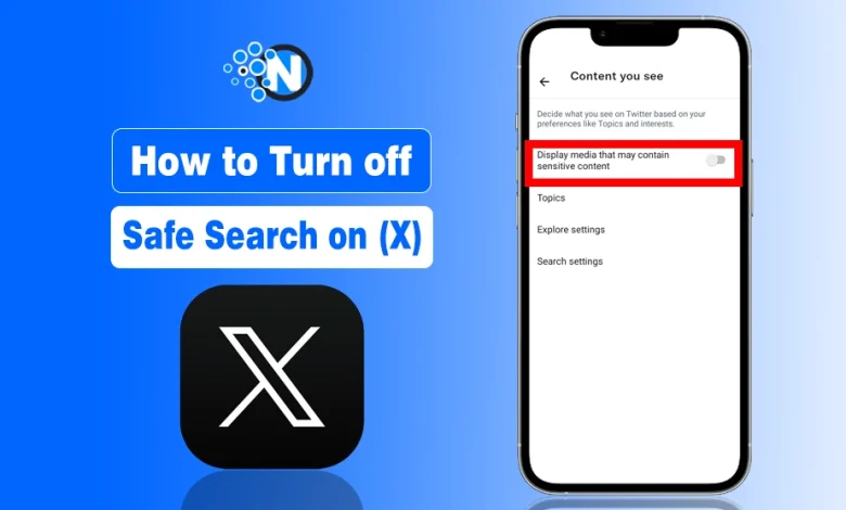 How to Turn off Safe Search on X