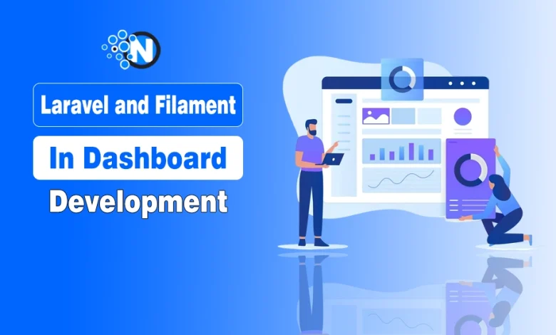 Laravel and Filament in Dashboard Development