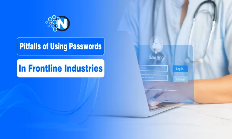 Pitfalls of Using Passwords in Frontline Industries