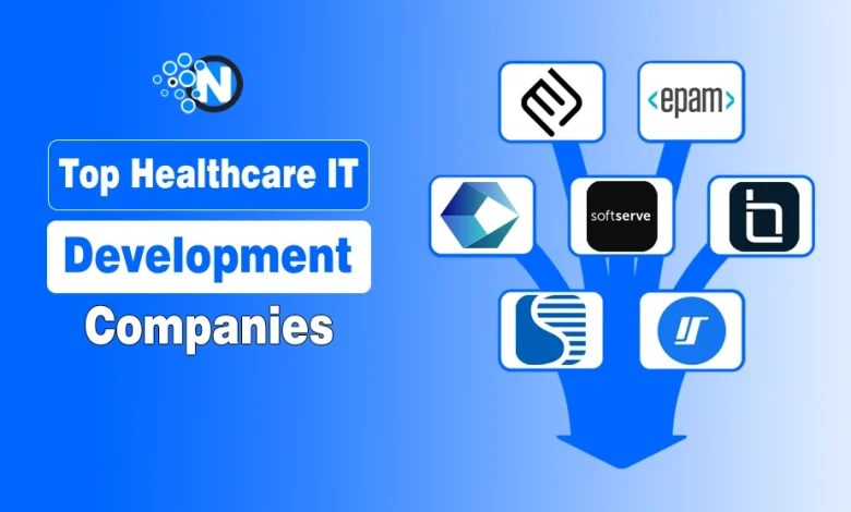 Top Healthcare IT Development Companies