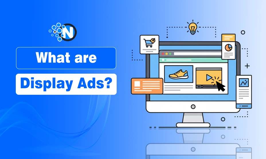 What Are Display Ads? Their Role in Boosting Organic Reach