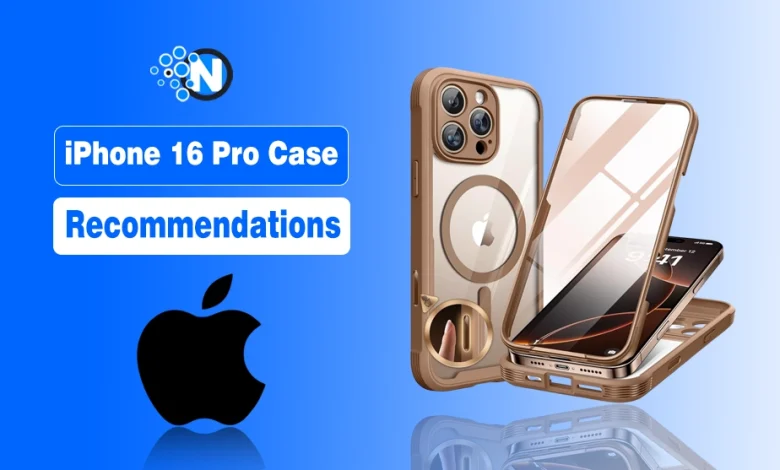 iPhone 16 Pro Case Recommendations