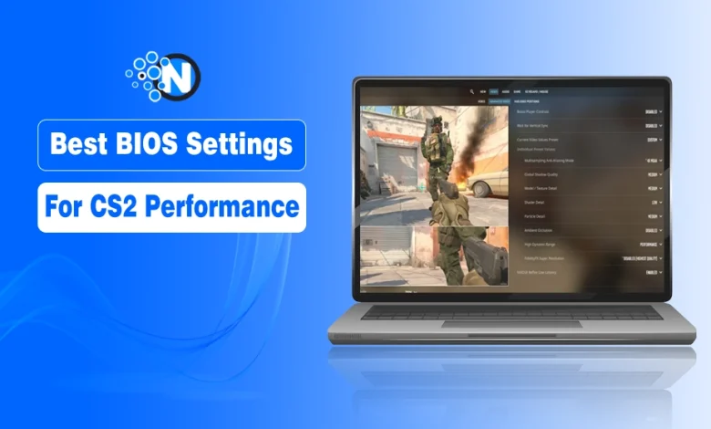 Best​‍​‌‍​‍‌​‍​‌‍​‍‌ BIOS Settings for CS2 Performance