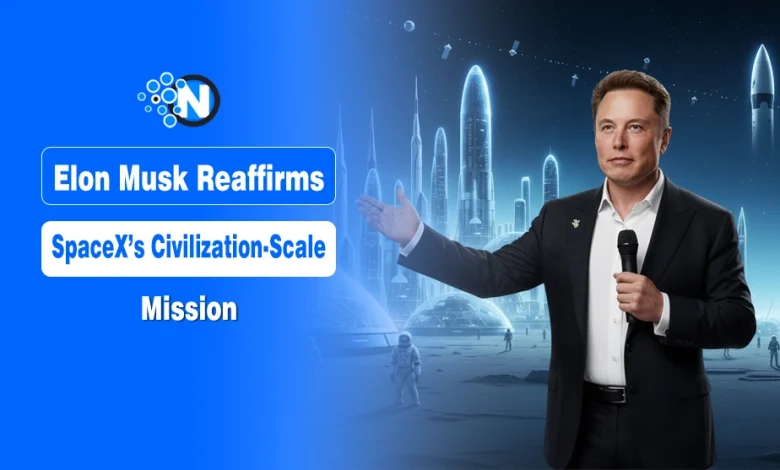 Elon Musk Reaffirms SpaceX’s Civilization-Scale Mission