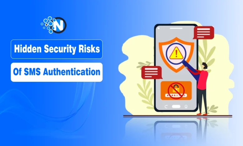 Hidden Security Risks of SMS Authentication