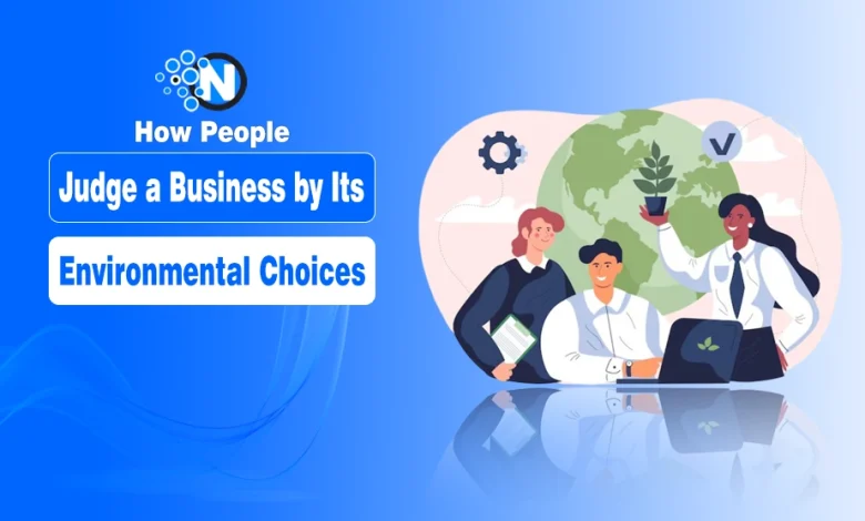 How People Judge a Business by Its Environmental Choices