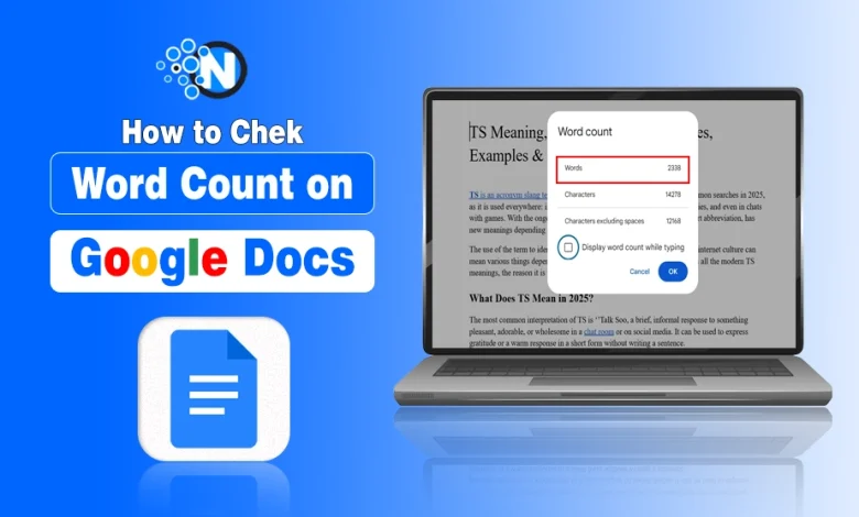 How to Check Word Count on Google Docs