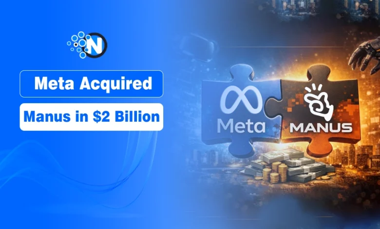 Meta Acquired Manus in Just $2 Billion