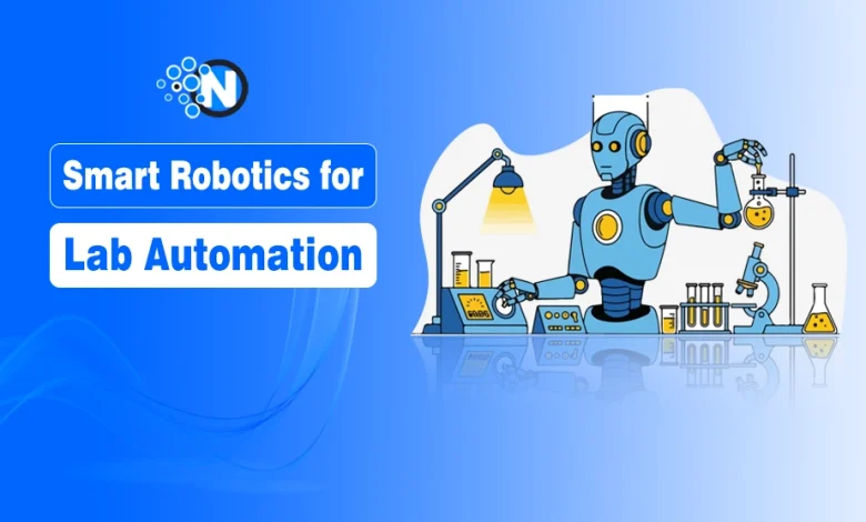 Smart Robotics for Lab Automation