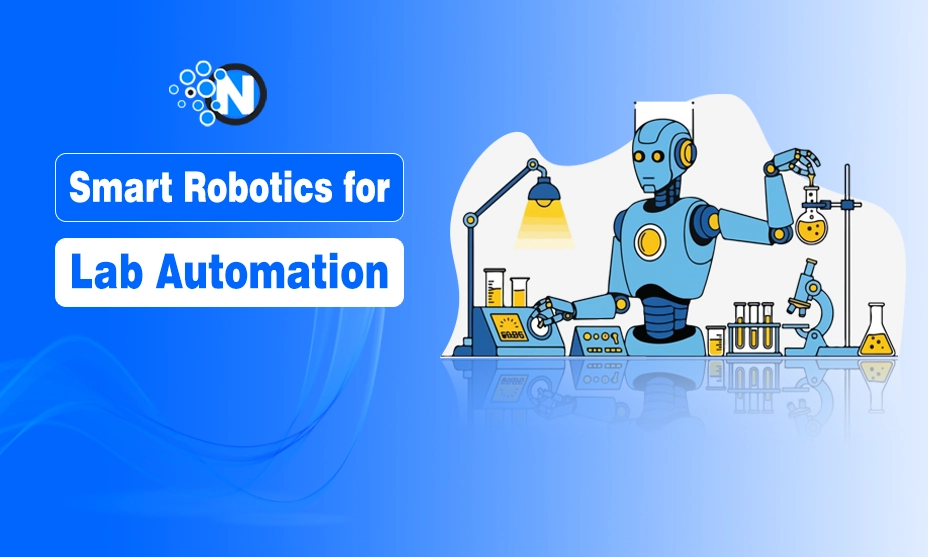Role of Smart Robotics in Lab Automation