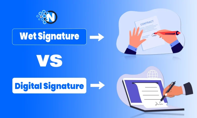 What is Wet Signature vs Digital Signature