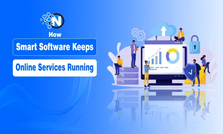 How Smart Software Keeps Online Services Running