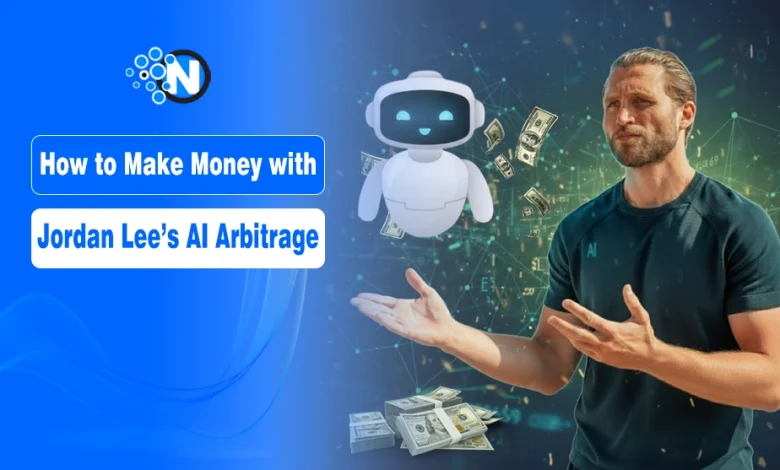 Portrait of Jordan Lee with text overlay reading "How to Make Money with Jordan Lee’s AI Arbitrage.
