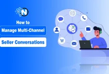 Here is How to Manage Multi-Channel Seller Conversations