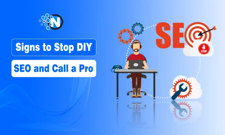 Signs It’s Time to Stop DIY SEO and Call a Pro