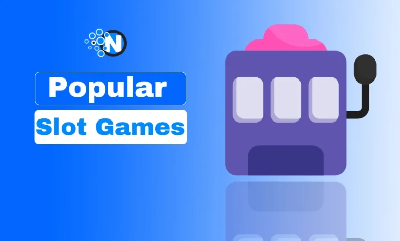 The Most Popular Slot Games of 2026