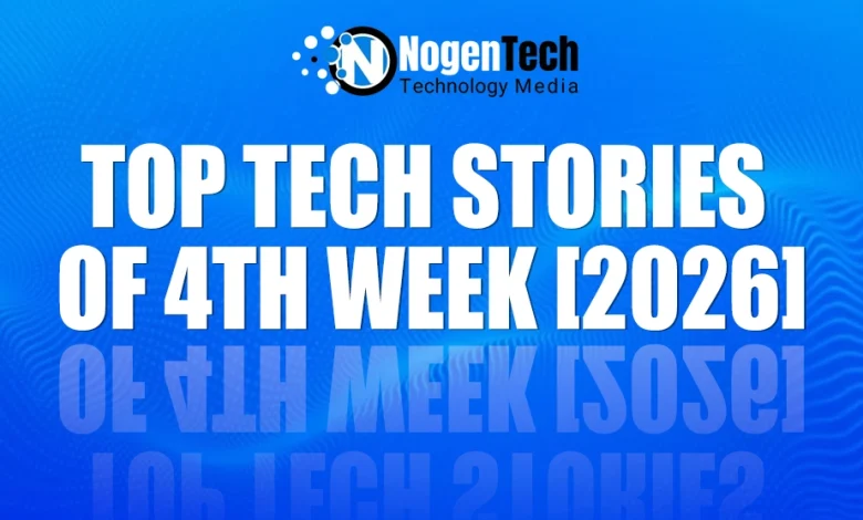 Top Tech Stories of 4th week [2026]