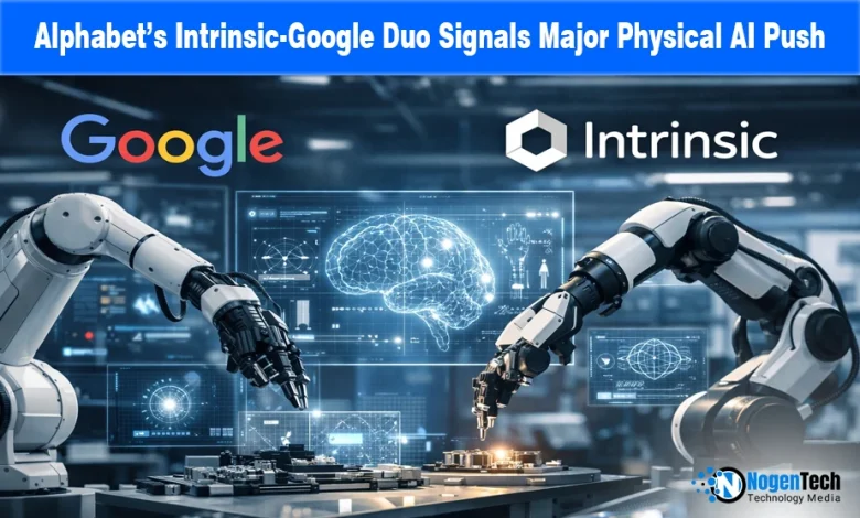 Google Merges Intrinsic to Lead 2026 Robotics Market