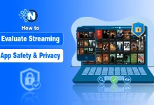 How to Evaluate Streaming App Safety & Privacy?
