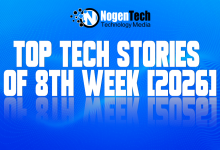 Top Tech Stories of 8th Week [2026]