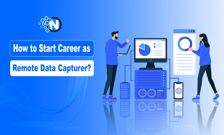 How to Start a Career as a Remote Data Capturer?
