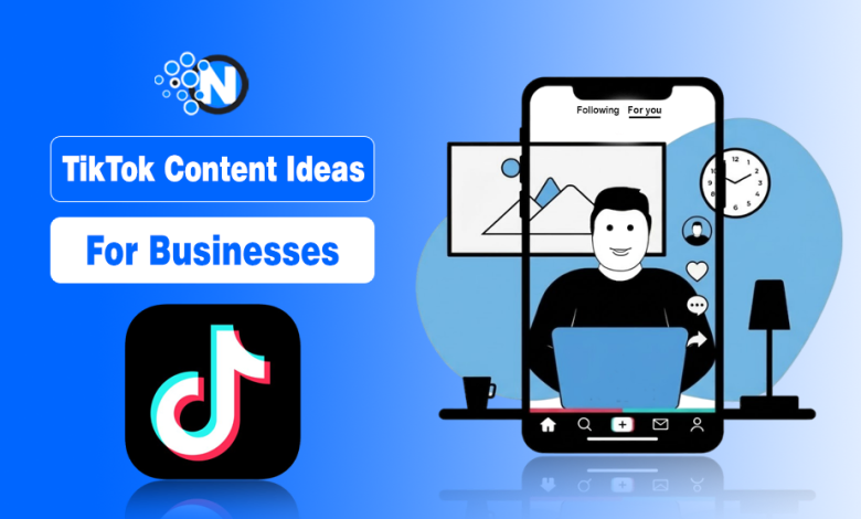 Graphic showcasing TikTok content ideas for businesses, including behind-the-scenes footage and educational "Value Bomb" videos.