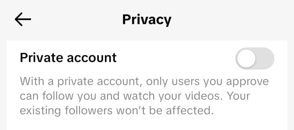 Toggle the Private Account button to change your account privacy.