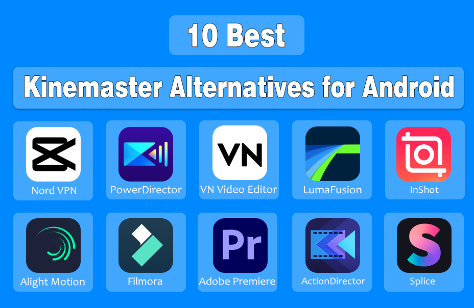 Top 10 Best Kinemaster Alternatives for Android in 2026