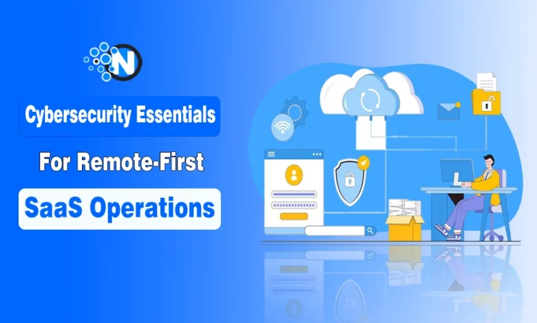 Remote-first SaaS cybersecurity protection for cloud-based teams