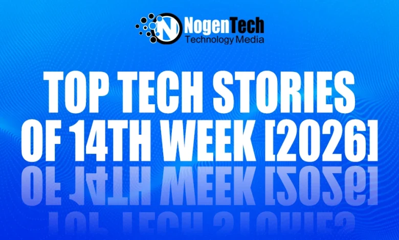 Top Tech Stories of 12th Week [2026]