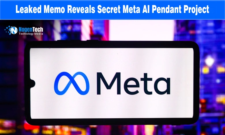 Leaked memo reveals secret Meta AI pendant project featured banner for NogenTech.