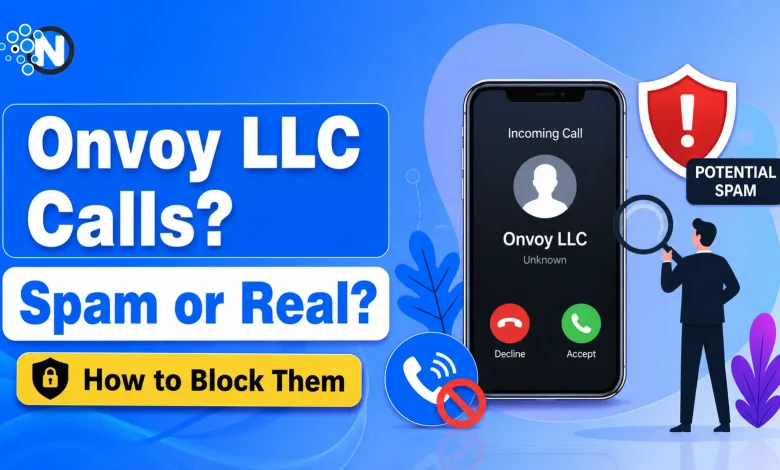 Onvoy LLC calls spam or real warning with phone screen and blocking guide