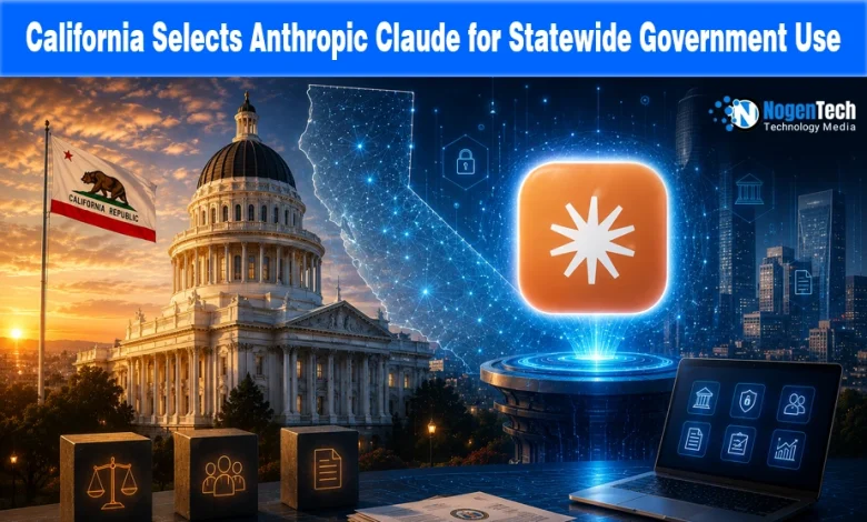 California Selects Anthropic Claude for Statewide Government Use news banner for NogenTech.