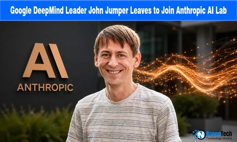Google DeepMind Leader John Jumper Leaves to Join Anthropic AI Lab news banner for NogenTech.