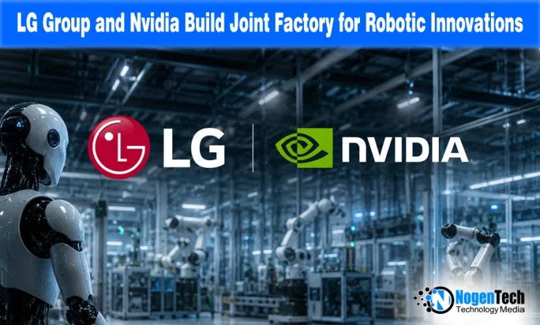 LG Group and Nvidia build joint factory for robotic innovations featured banner for NogenTech.